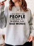 I Just Dont Like People Sweat Shirt with a humorous graphic design, cozy fit made from high-quality cotton fleece.